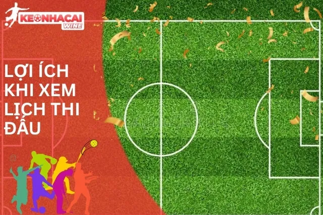 Quá nhiều tiện ích khi theo dõi lịch thi đấu